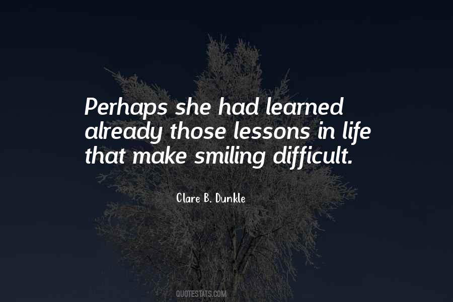 Clare B. Dunkle Quotes #204325