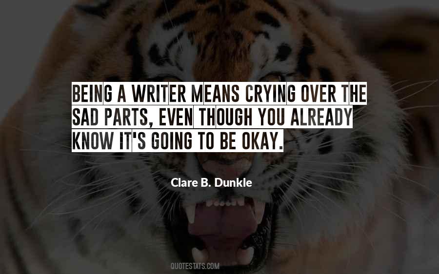 Clare B. Dunkle Quotes #593651