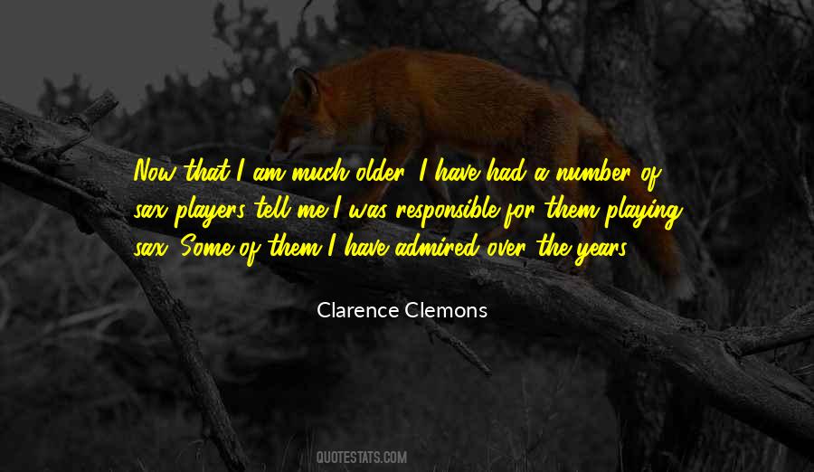 Clarence Clemons Quotes #1760250