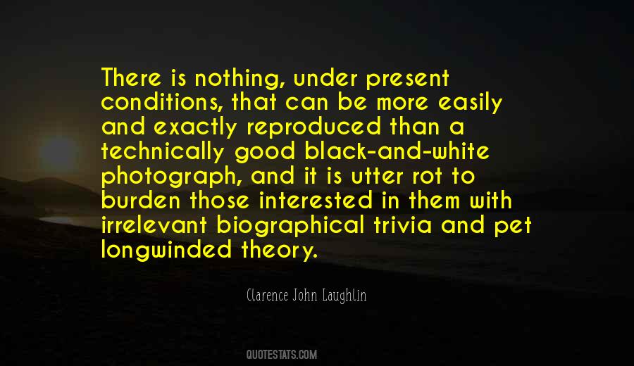 Clarence John Laughlin Quotes #328233