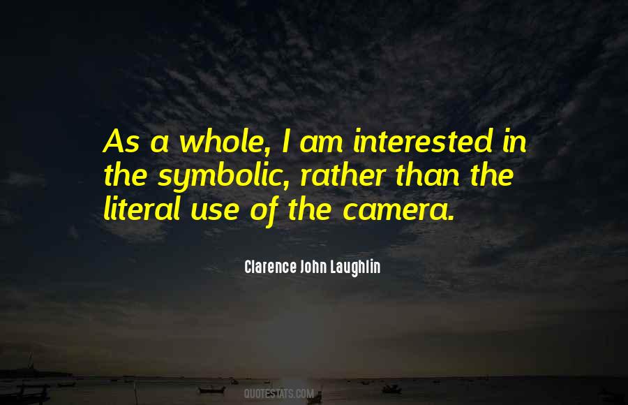 Clarence John Laughlin Quotes #801269