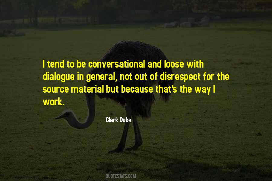 Clark Duke Quotes #1632139