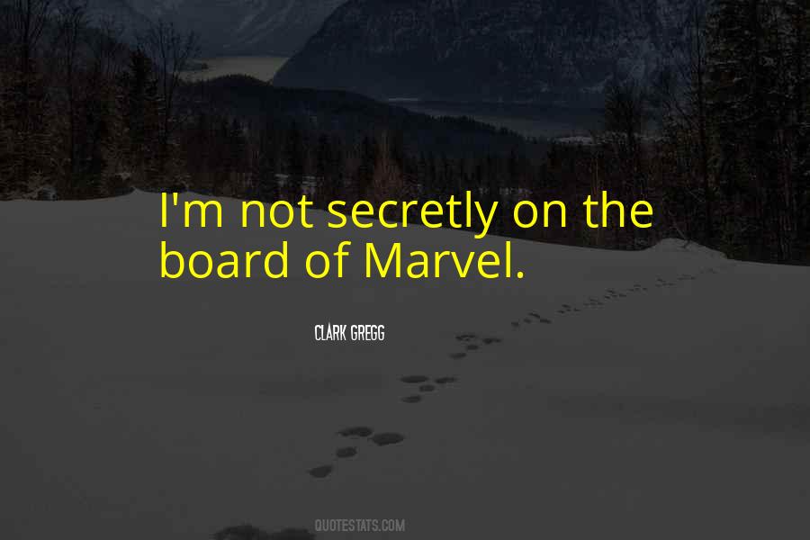 Clark Gregg Quotes #1055489