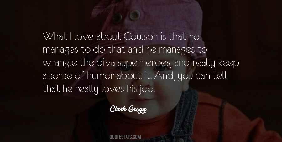 Clark Gregg Quotes #1065922