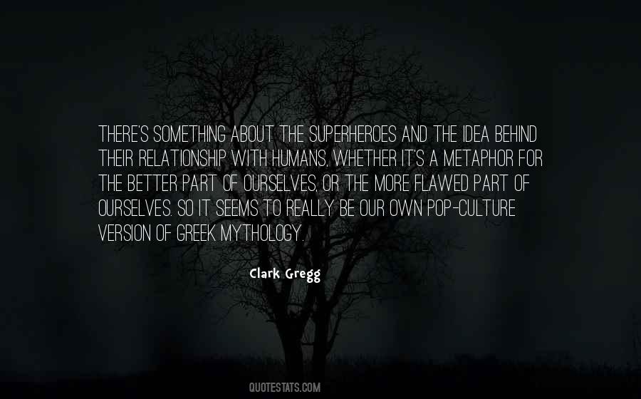 Clark Gregg Quotes #1869572