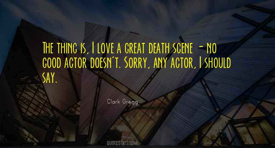 Clark Gregg Quotes #954977