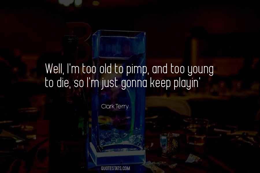 Clark Terry Quotes #1493216