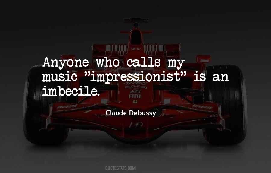 Claude Debussy Quotes #310664