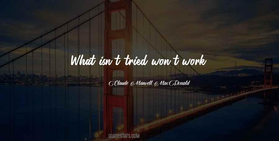 Claude Maxwell MacDonald Quotes #866538