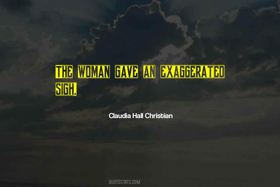 Claudia Hall Christian Quotes #1128826 Claudia Hall Christian Quotes #1128826