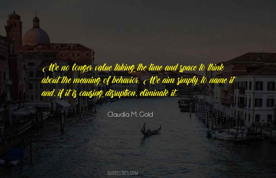 Claudia M. Gold Quotes #1117851