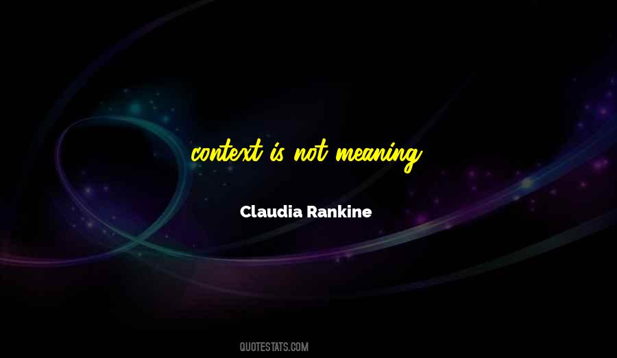 Claudia Rankine Quotes #1871308