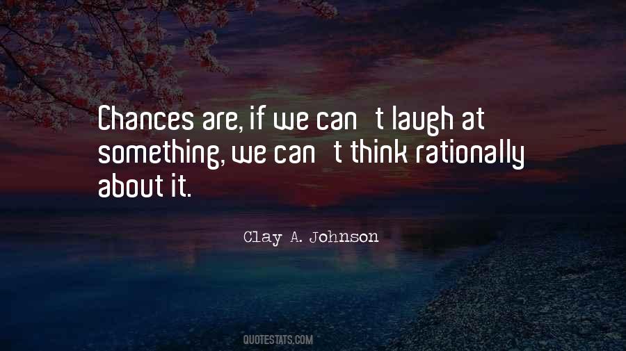 Clay A. Johnson Quotes #160215