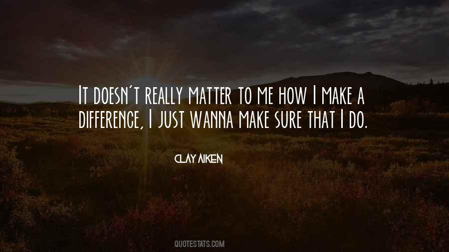 Clay Aiken Quotes #1107348