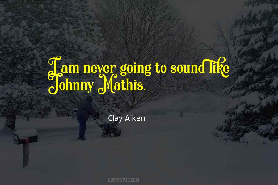 Clay Aiken Quotes #530113