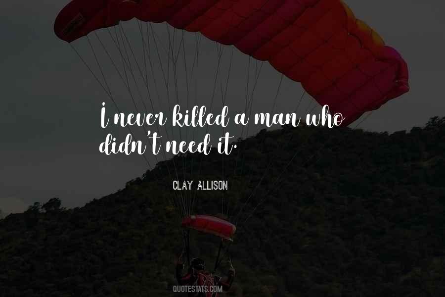 Clay Allison Quotes #709691 Clay Allison Quotes #709691
