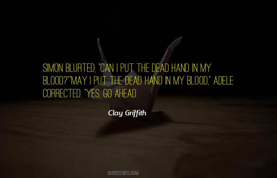 Clay Griffith Quotes #1843599