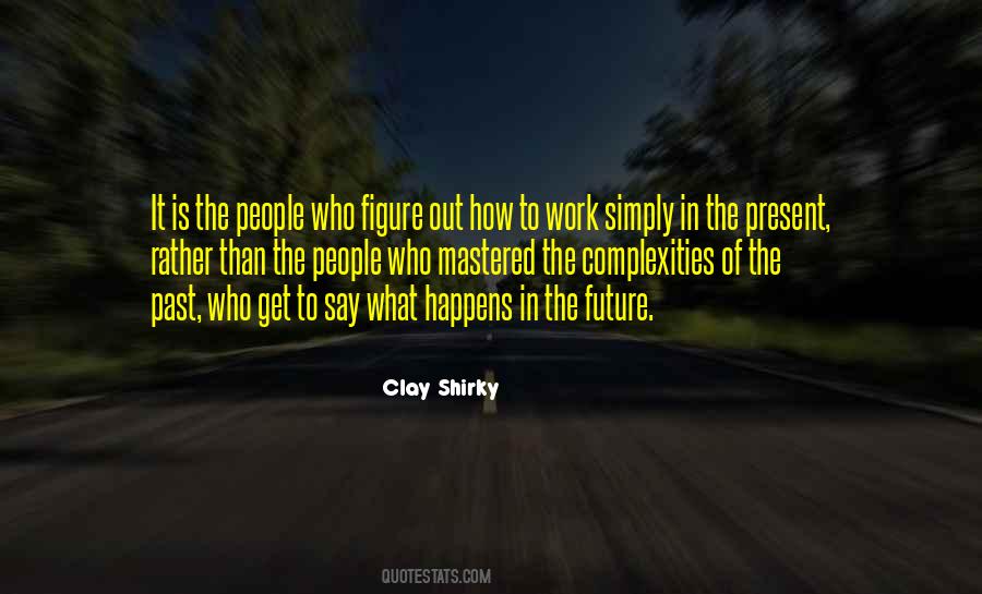 Clay Shirky Quotes #360179