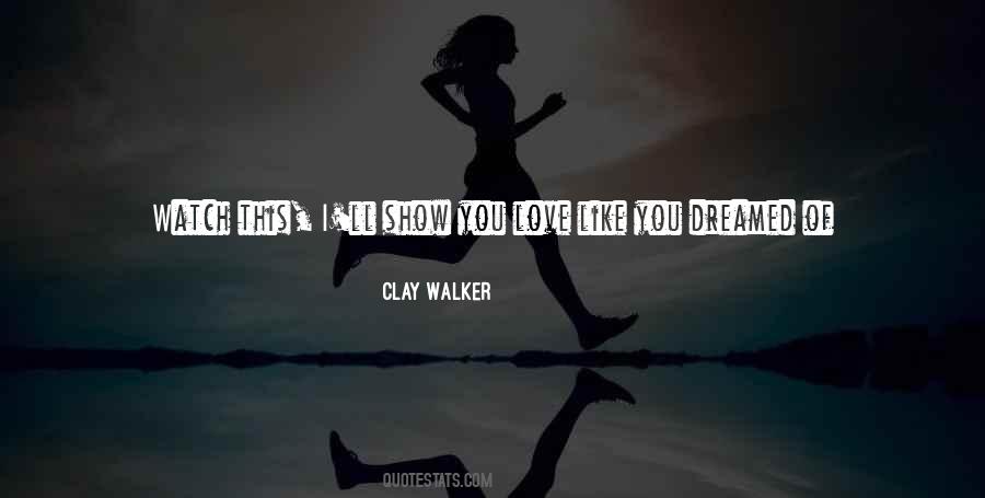 Clay Walker Quotes #737199