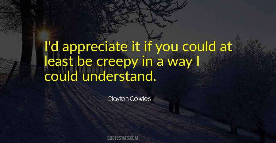 Clayton Cowles Quotes #1866079 Clayton Cowles Quotes #1866079