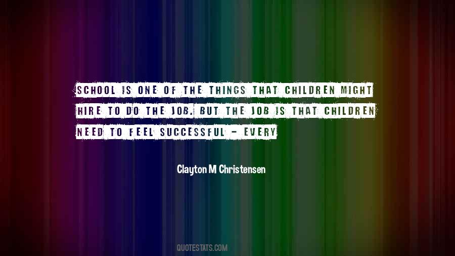 Clayton M Christensen Quotes #1267819