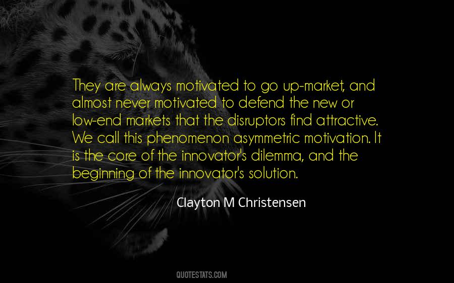 Clayton M Christensen Quotes #1284524
