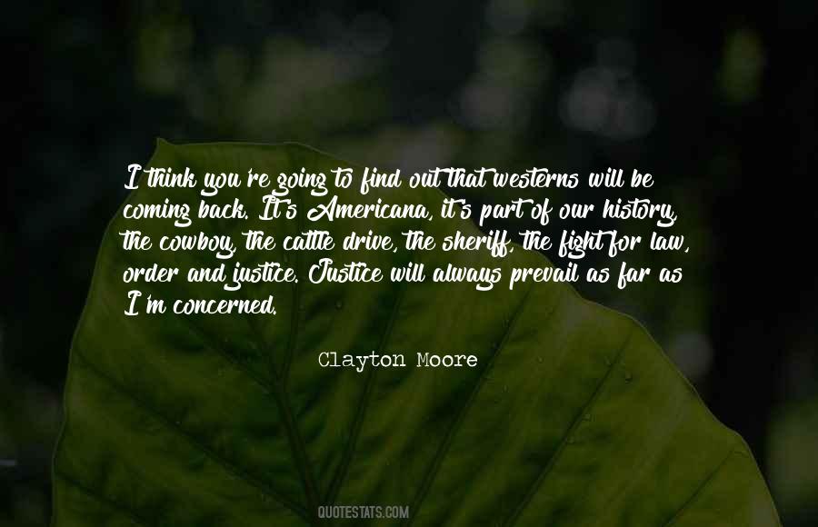Clayton Moore Quotes #1483130