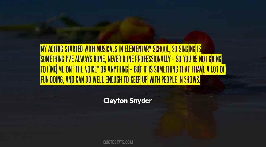 Clayton Snyder Quotes #1116870
