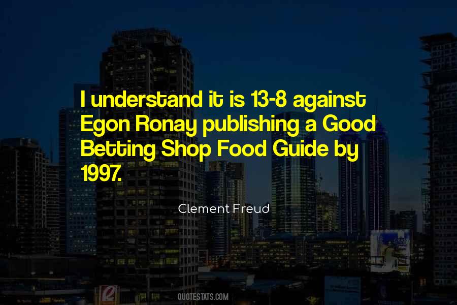 Clement Freud Quotes #1660872