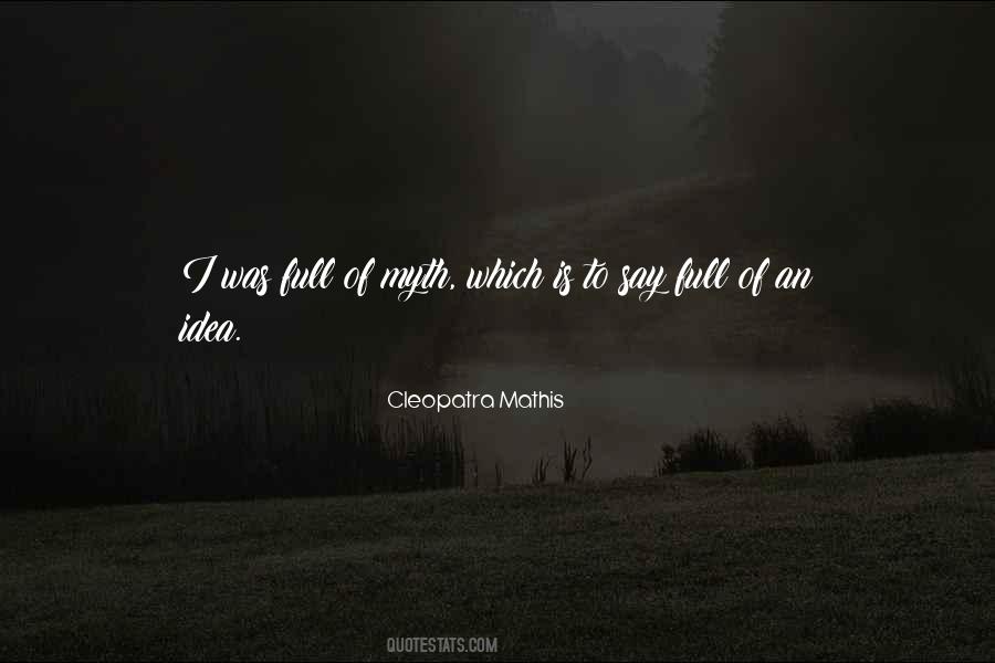 Cleopatra Mathis Quotes #1866858