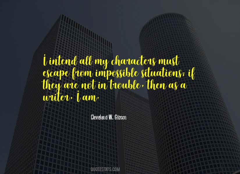 Cleveland W. Gibson Quotes #1688038 Cleveland W. Gibson Quotes #1688038