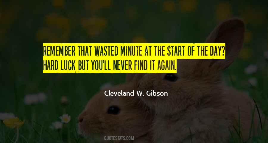 Cleveland W. Gibson Quotes #559454