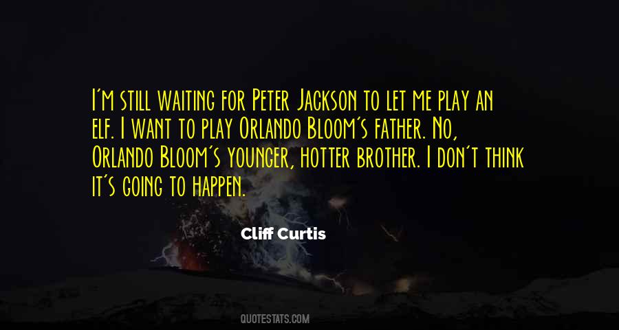 Cliff Curtis Quotes #1028098