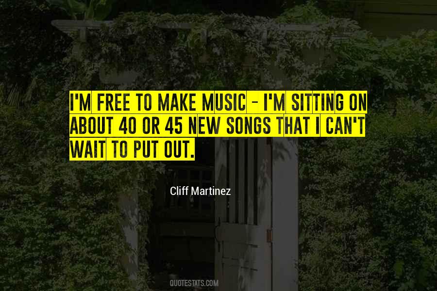 Cliff Martinez Quotes #276056