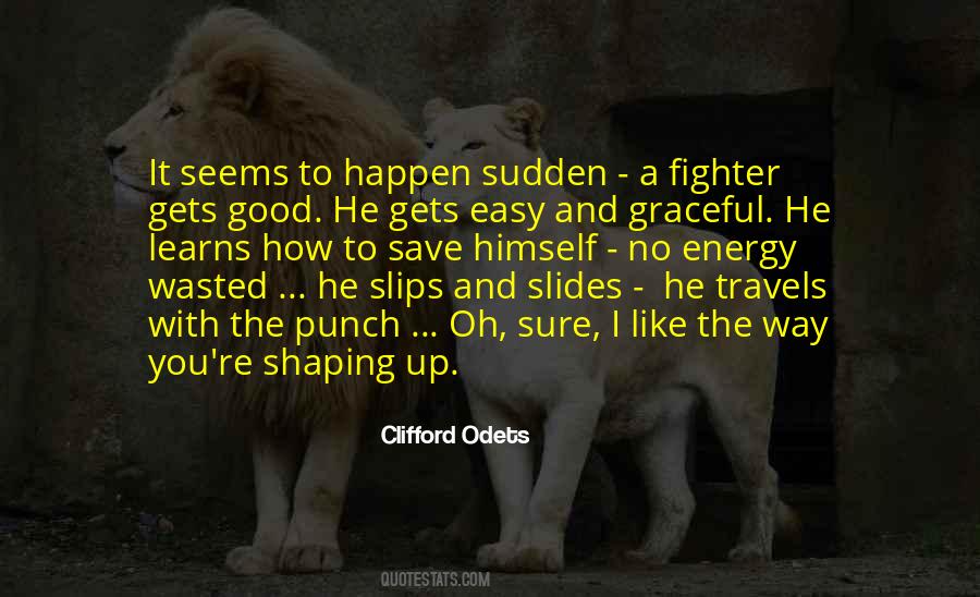 Clifford Odets Quotes #1230477