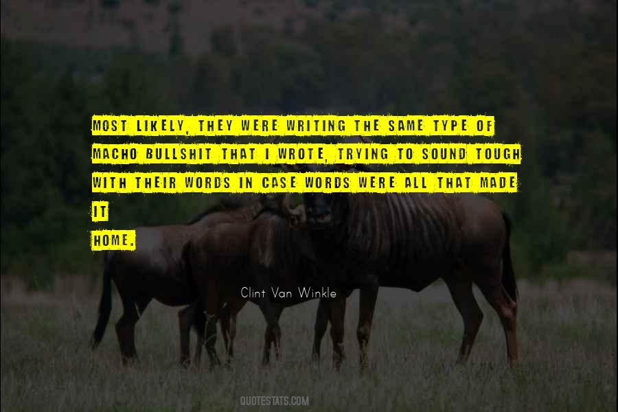 Clint Van Winkle Quotes #794783