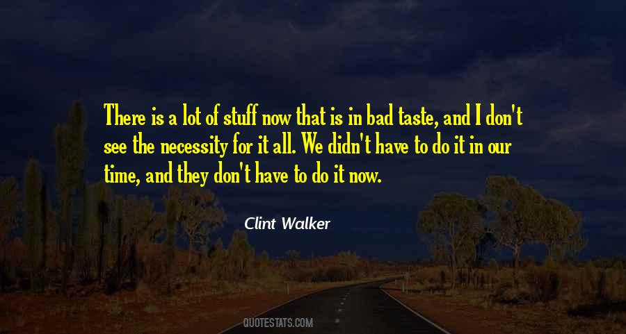 Clint Walker Quotes #1336332