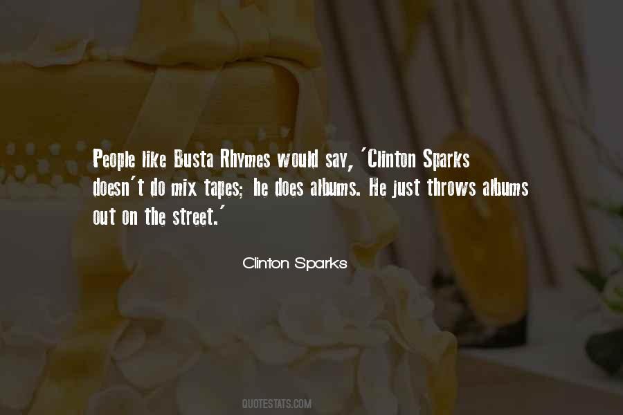 Clinton Sparks Quotes #1180720