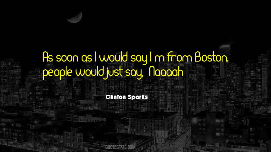 Clinton Sparks Quotes #1844409