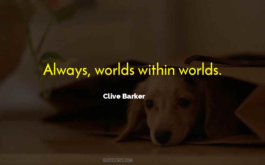 Clive Barker Quotes #240033