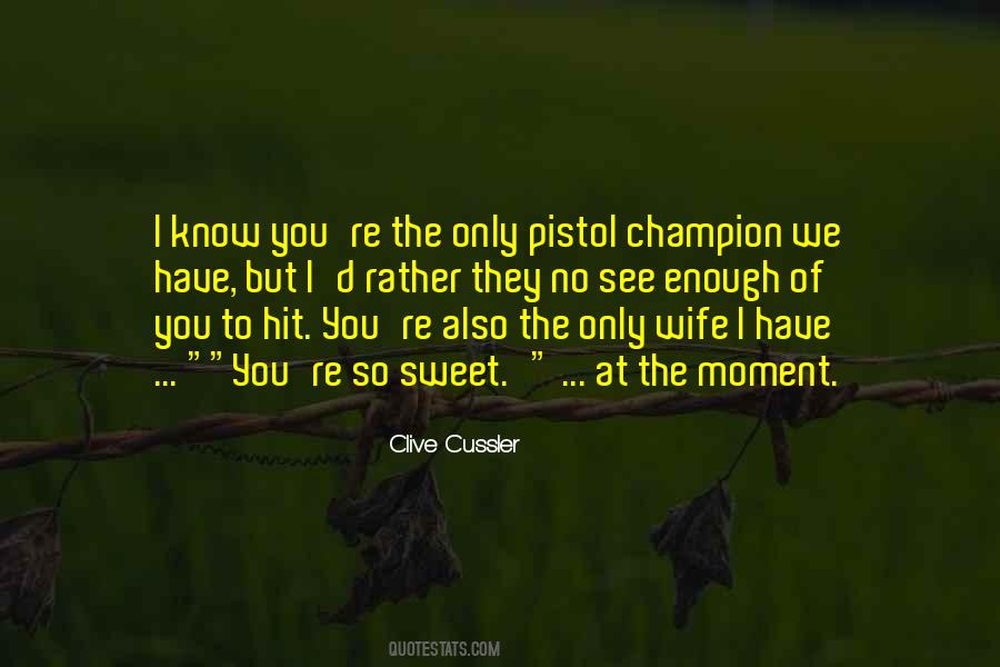 Clive Cussler Quotes #1493229