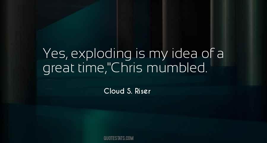 Cloud S. Riser Quotes #88164 Cloud S. Riser Quotes #88164
