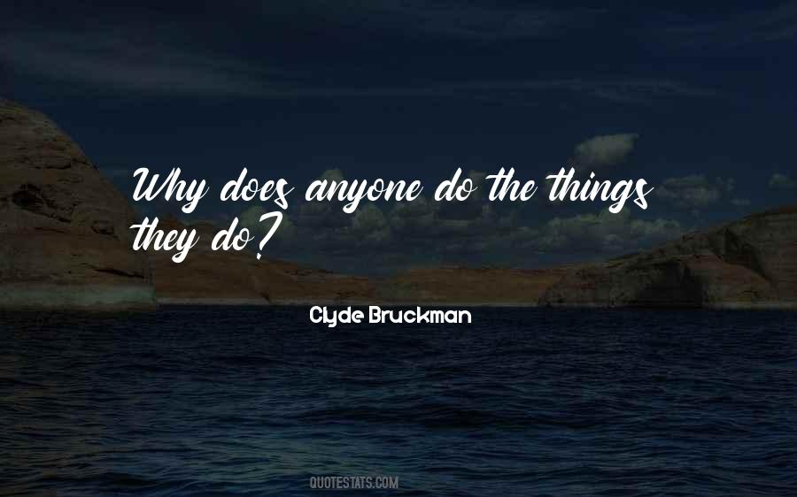 Clyde Bruckman Quotes #1057056 Clyde Bruckman Quotes #1057056