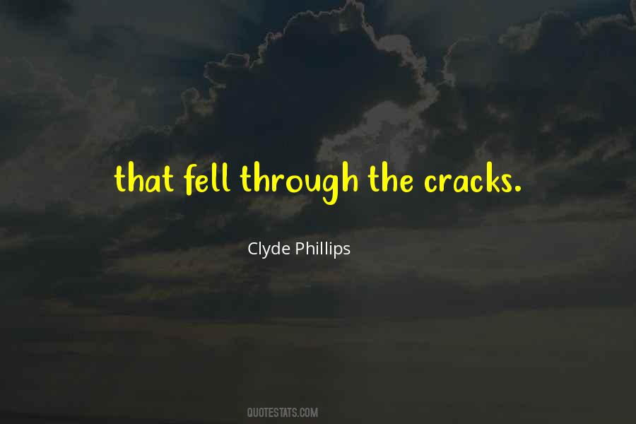 Clyde Phillips Quotes #1385817