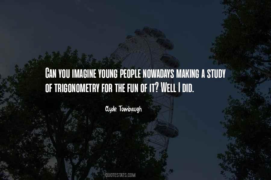 Clyde Tombaugh Quotes #1641488