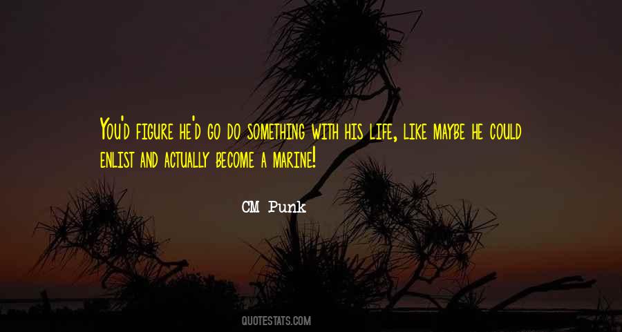 CM Punk Quotes #1618459