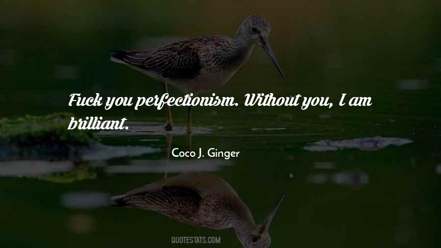 Coco J. Ginger Quotes #458552