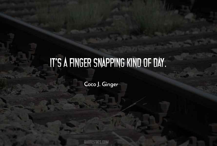 Coco J. Ginger Quotes #539200