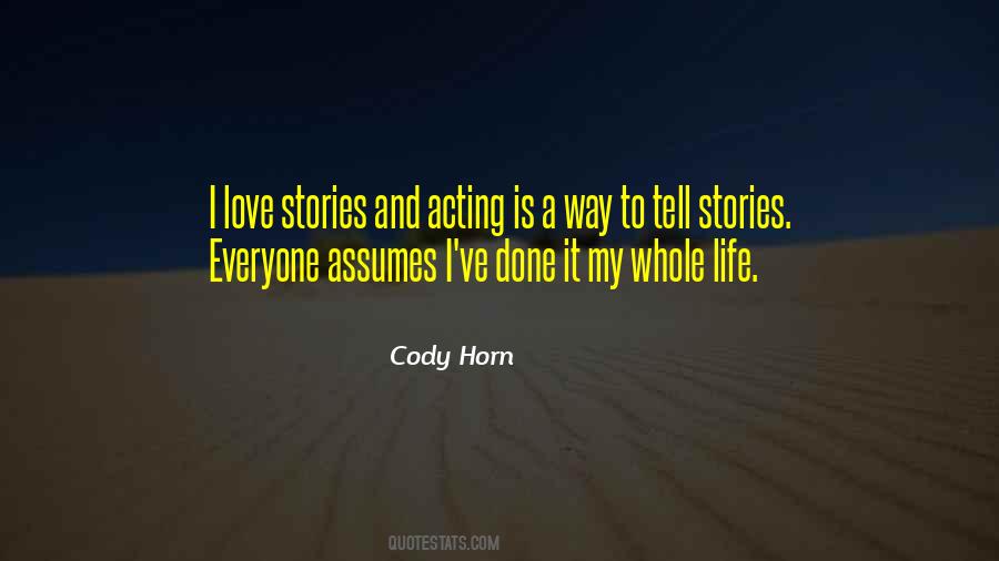 Cody Horn Quotes #148084