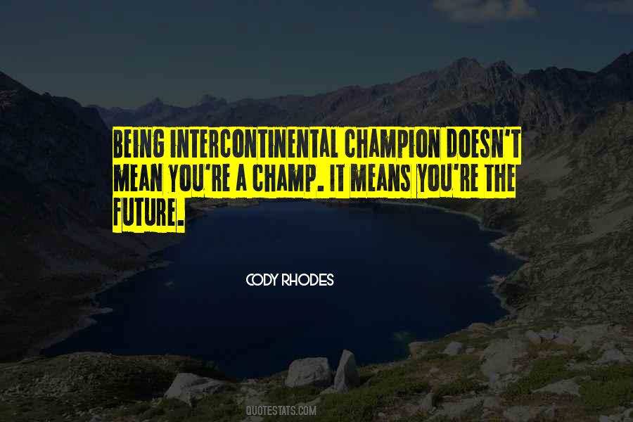 Cody Rhodes Quotes #1085356